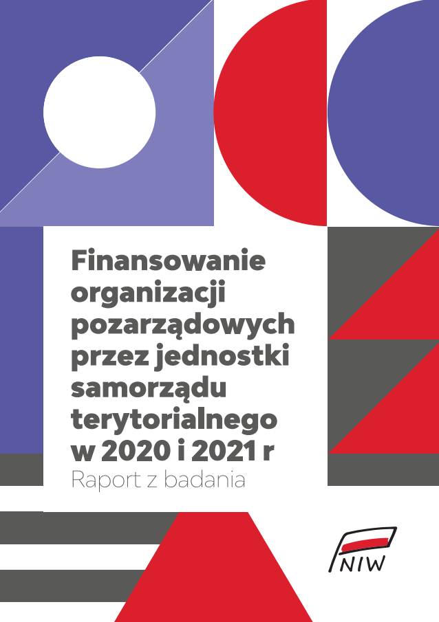 Finansowanie organizacji pozarządowych przez jednostki samorządu terytorialnego w 2020 i 2021 r.  Raport z badania