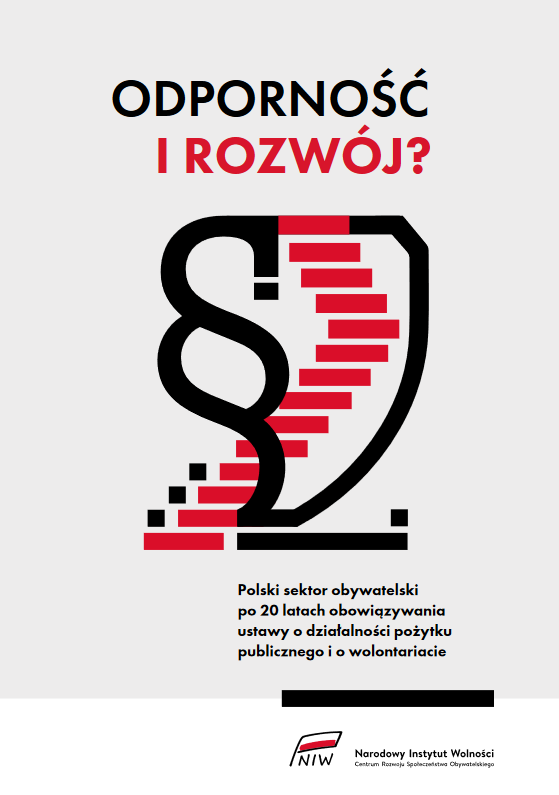 Odporność i rozwój? Polski sektor obywatelski po 20 latach obowiązywania ustawy o działalności pożytku publicznego i o wolontariacie.