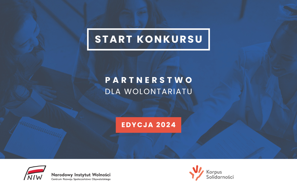 Rozpoczęcie naboru w otwartym konkursie ofert „Partnerstwo dla wolontariatu”, edycja 2024.