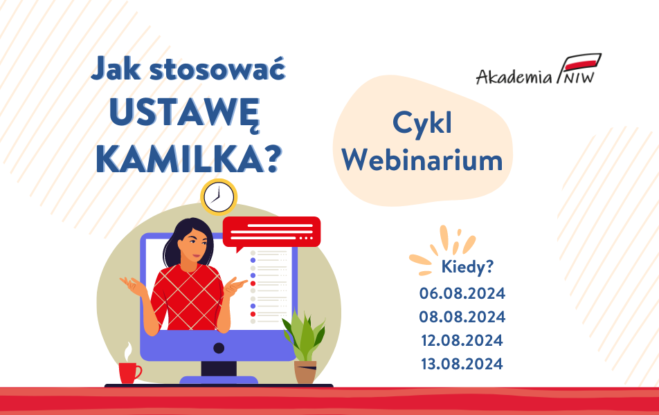 Webinar 4: Jak stosować „ustawę Kamilka”?  Webinar dla organizacji wspierających młodzież z trudnych środowisk, placówek opiekuńczych, innych instytucji o podobnym charakterze