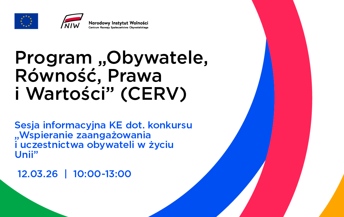 Konkurs „Wspieranie zaangażowania i uczestnictwa obywateli w życiu Unii” – sesja informacyjna